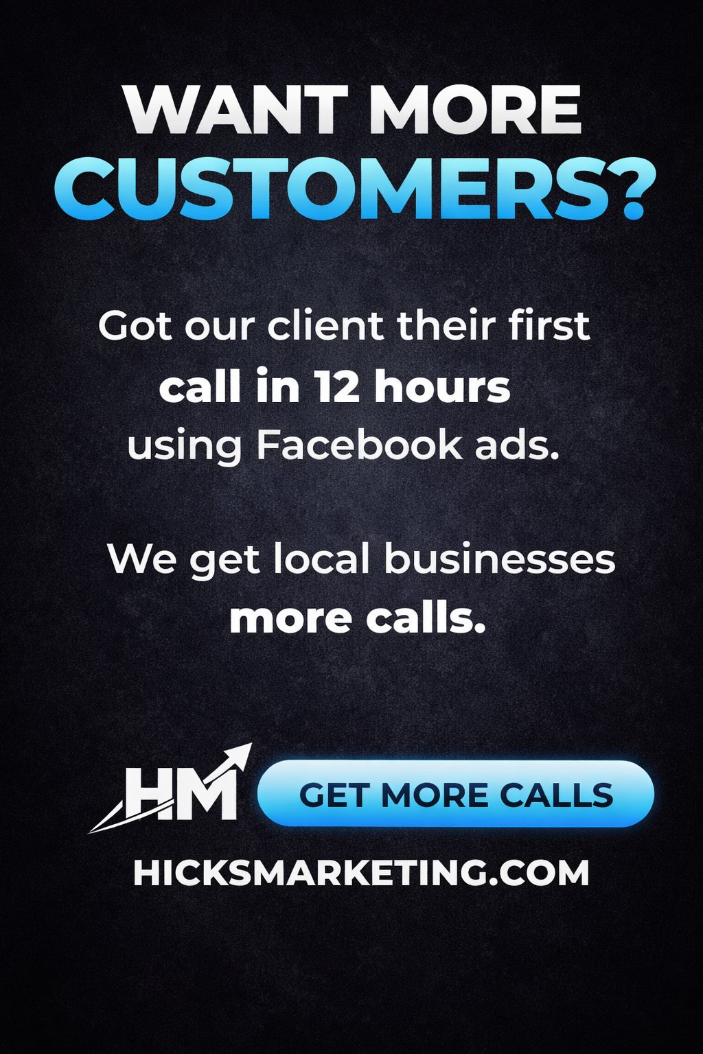 Marketing advertisement promoting Hicks Marketings Facebook ads service for local businesses to get more customer calls